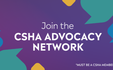 Sign up for the CSHA Advocacy Network