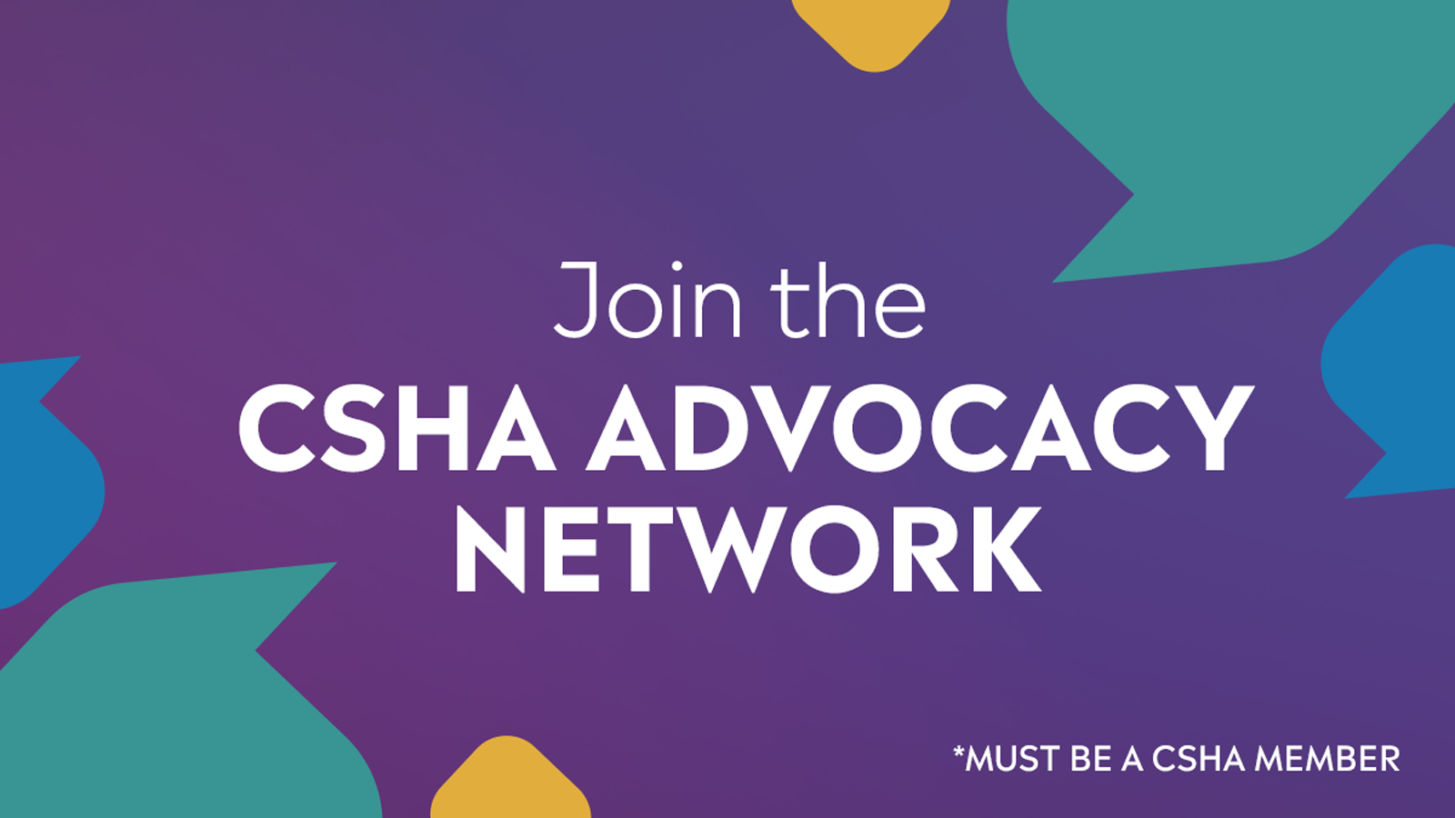Sign up for the CSHA Advocacy Network